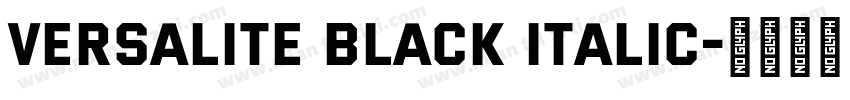 VersaLite Black Italic字体转换